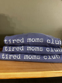 Tired Moms Club Comfort Colors Tee