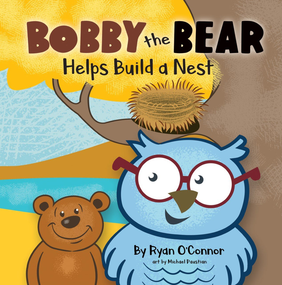 Bobby The Bear Helps Build A Nest Book By Ryan O'Connor