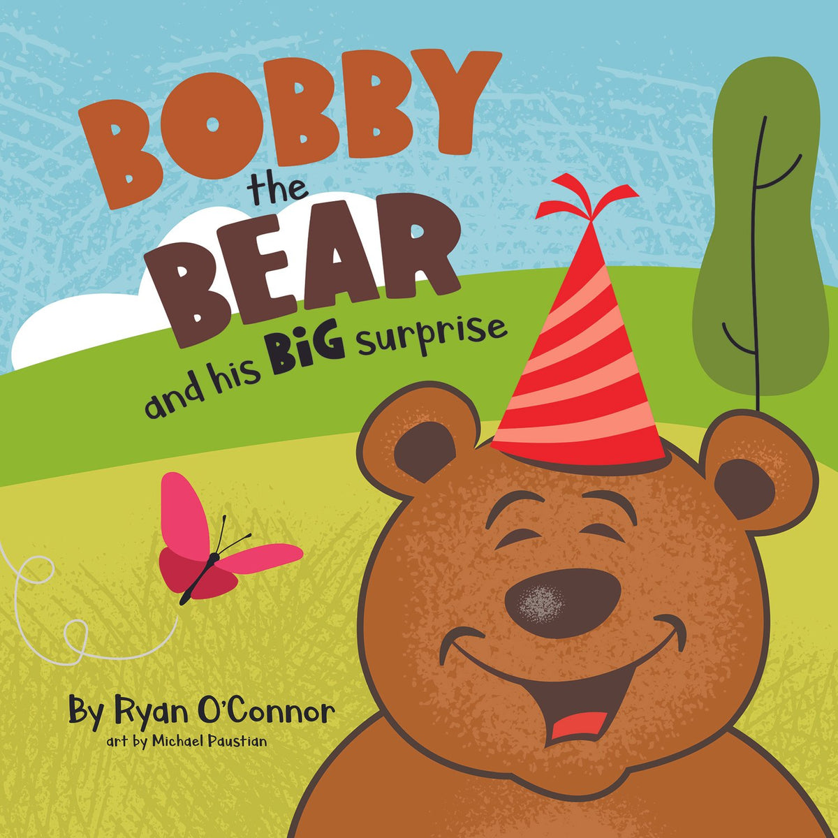 Bobby The Bear And His Big Surprise By Ryan O'Connor