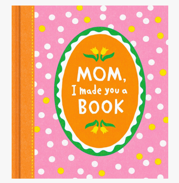 Mom, I Made You A Book